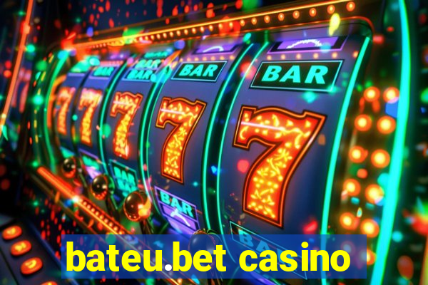 bateu.bet casino